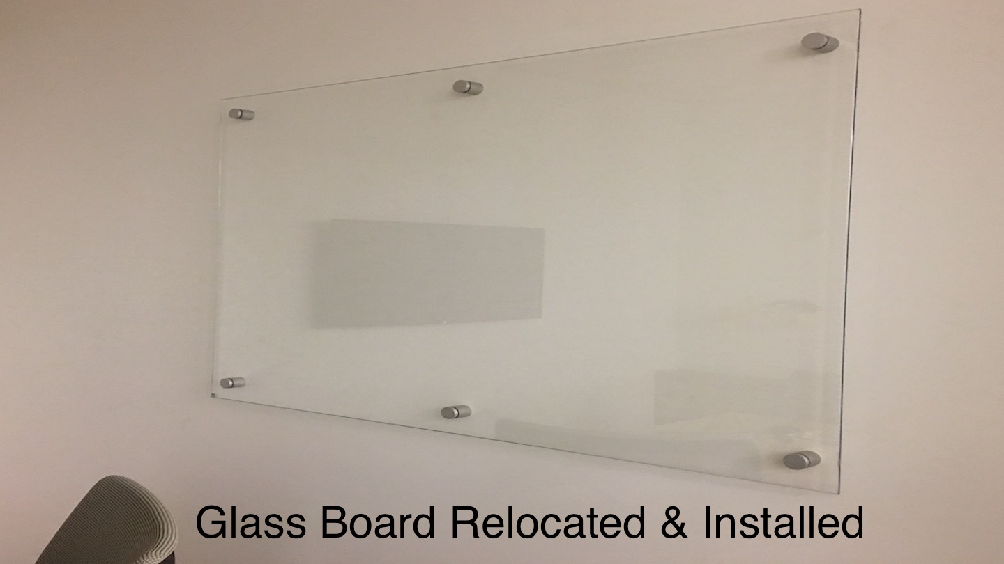 Glass board relocated and installed.